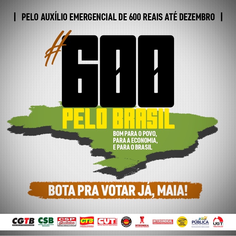 abaixo-assinado: #Vota600 - Centrais Sindicais intensificam a Campanha #600peloBrasil